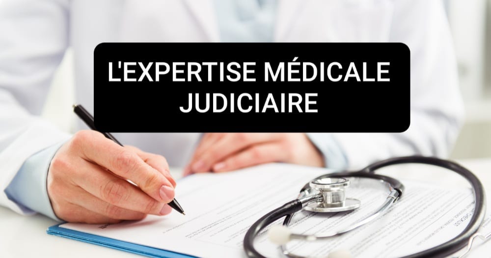 expertise médicale judiciaire