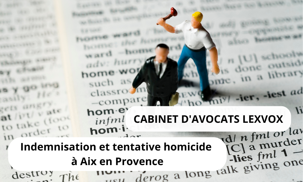 Indemnisation et tentative homicide à Aix en Provence
