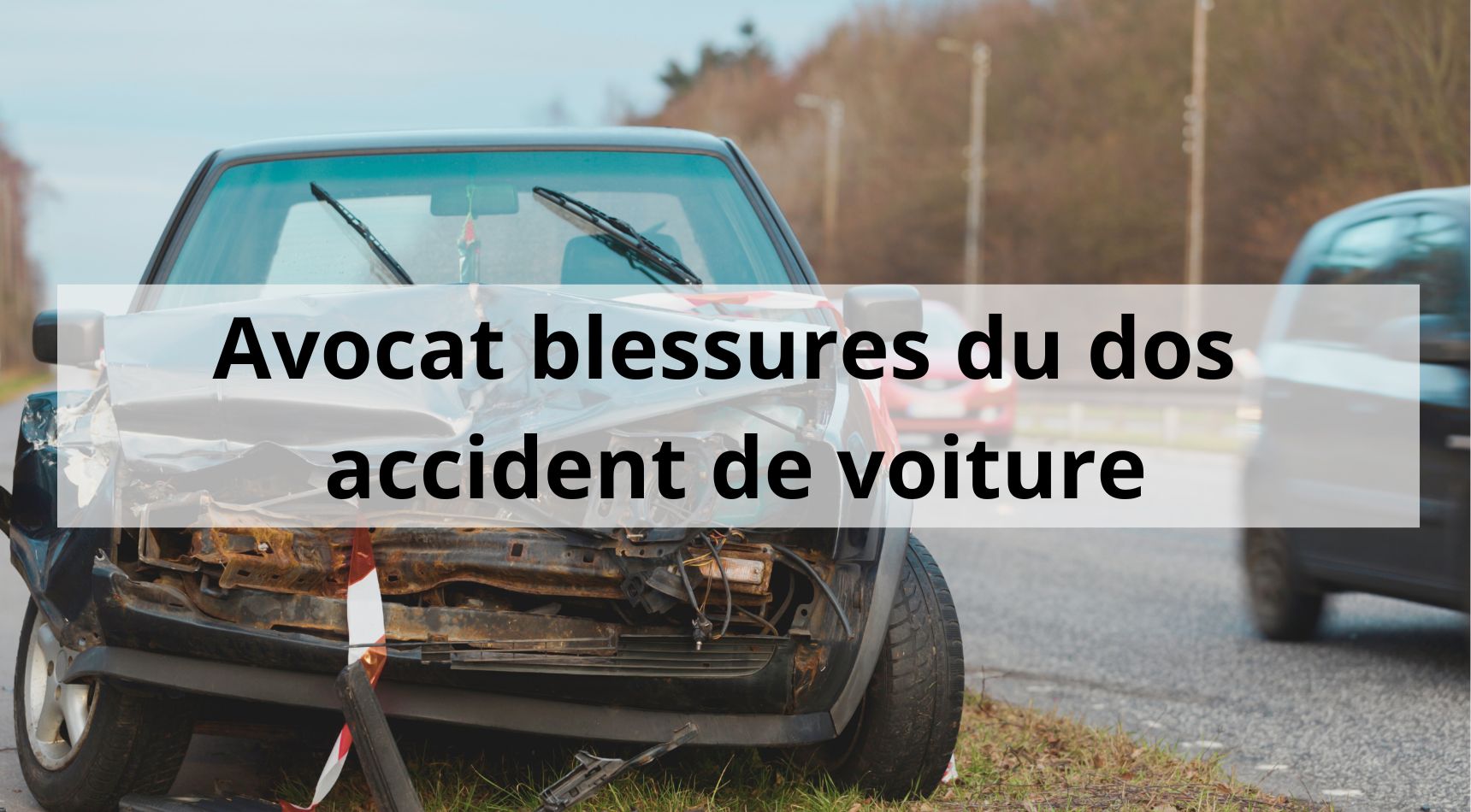 Avocat blessures du dos accident de voiture