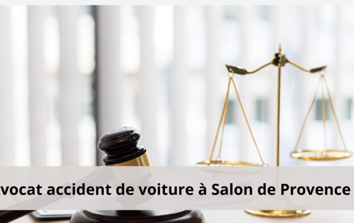 Avocat accident voiture Salon de Provence