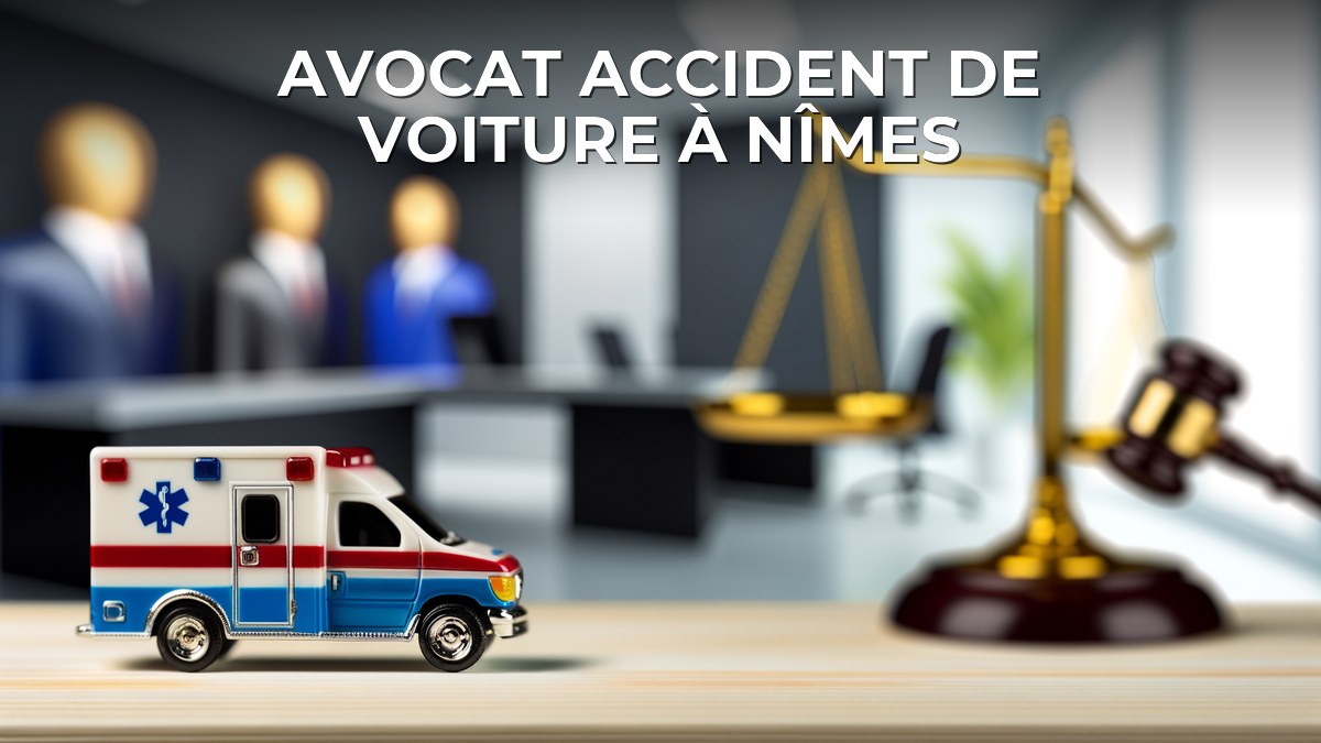 Avocat accident de voiture à Nîmes