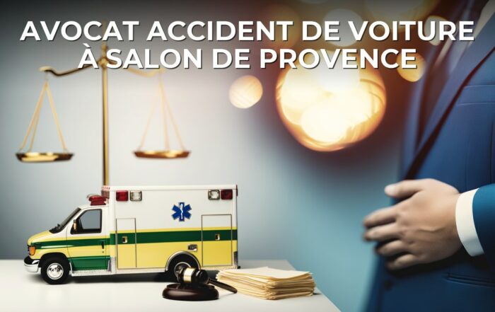 Avocat accident de voiture à Salon de Provence