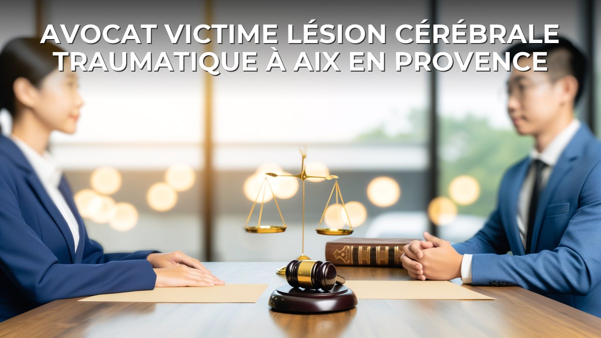 Avocat victime lésion cérébrale traumatique à Aix en Provence