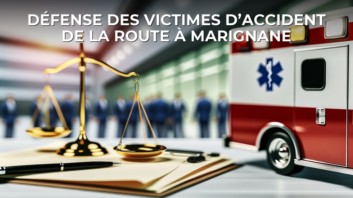 Défense des victimes d’accident de la route à Marignane