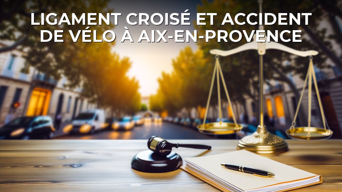 Ligament croisé et accident de vélo à Aix-en-Provence
