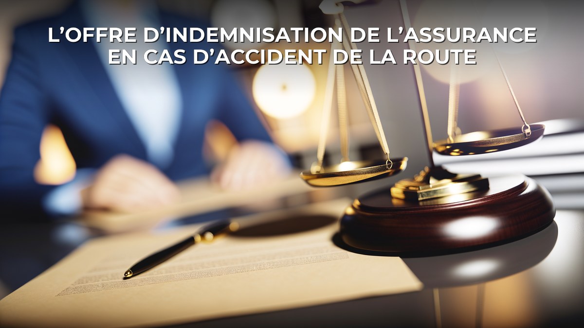 L’offre d’indemnisation de l’assurance en cas d’accident de la route