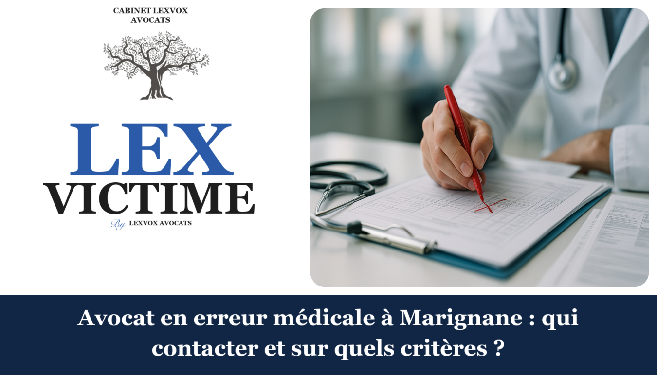 Avocat en erreur médicale à Marignane : qui contacter et sur quels critères ?