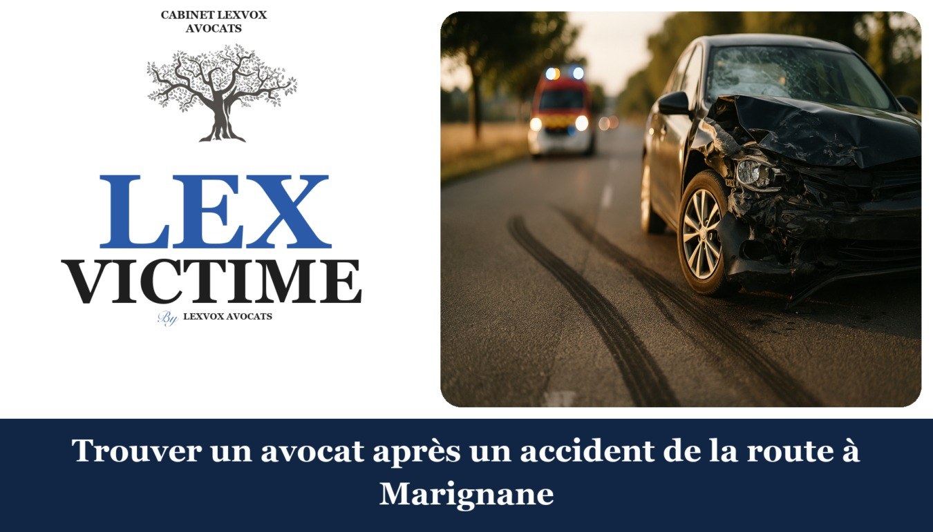Trouver un avocat après un accident de la route à Marignane — cabinet LEXVOX Avocats, Marignane