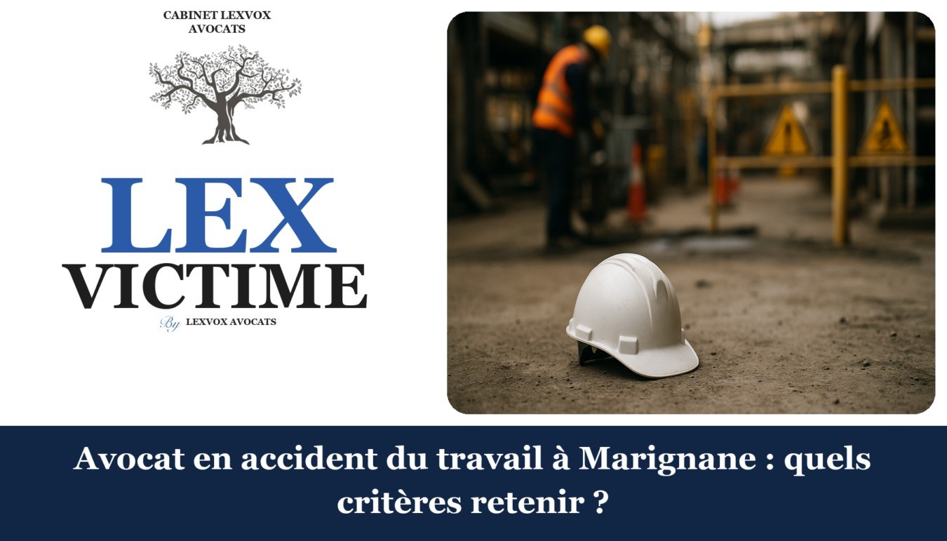 Avocat en accident du travail à Marignane : quels critères retenir ? — cabinet LEXVOX Avocats, Marignane