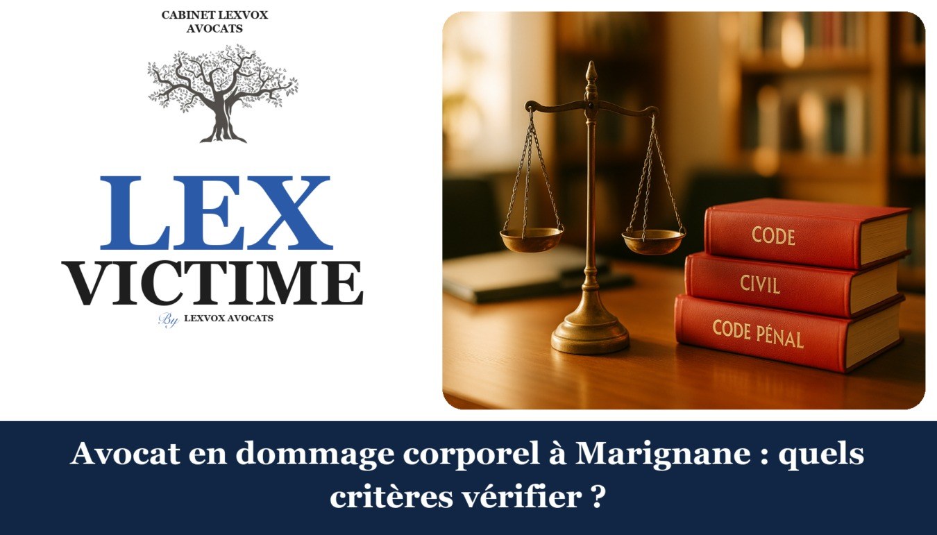 Avocat en dommage corporel à Marignane : quels critères vérifier ? — cabinet LEXVOX Avocats, Marignane